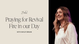Hayley Braun Leads Corporate Cry for a Coming Revival | Feb 25, 2024 | Bethel Church