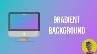 How to create A Gradient Background - HTML & CSS & JavaScript