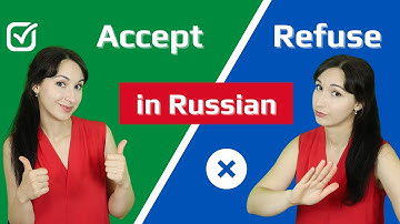 How to Accept and Refuse in Russian | Different Ways to Say 