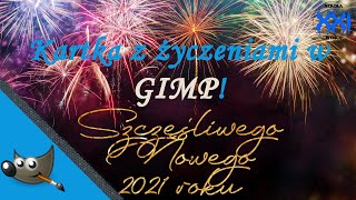 GIMP 💻 Jak zrobić noworoczną grafikę, czyli kartka z życzeniami na Nowy Rok! screenshot 1