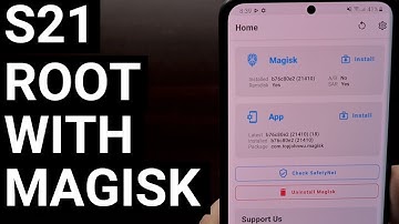 How to Root the Samsung Galaxy S21 Series on One UI 3.1 with Magisk?