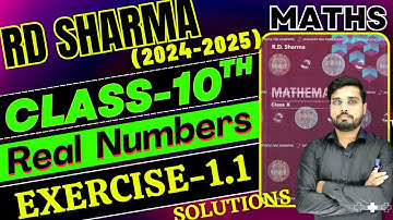 [2024-25] RD Sharma Class 10 Solution Chapter 1 | Real Numbers | RD Sharma Exercise 1.1 | Let