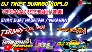 DJ TIKET SUARGO KOPLO SLOW BASS VERSI GAGAK BY DJ TEBE REMIX RBC