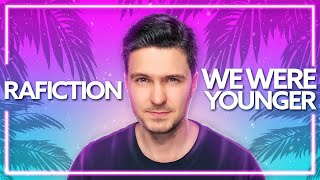 Rafiction - We Were Younger ( Release) [Lyric Video]