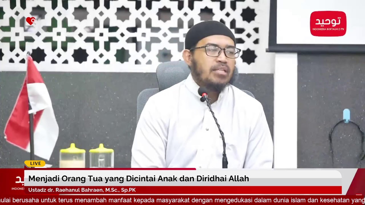 Menjadi Orang Tua yang Dicintai Anak dan Diridhai Allah | Ustadz dr. Raehanul Bahraen, M.Sc., Sp.PK