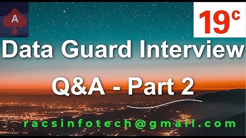 Oracle Data Guard Interview question and answers part-2