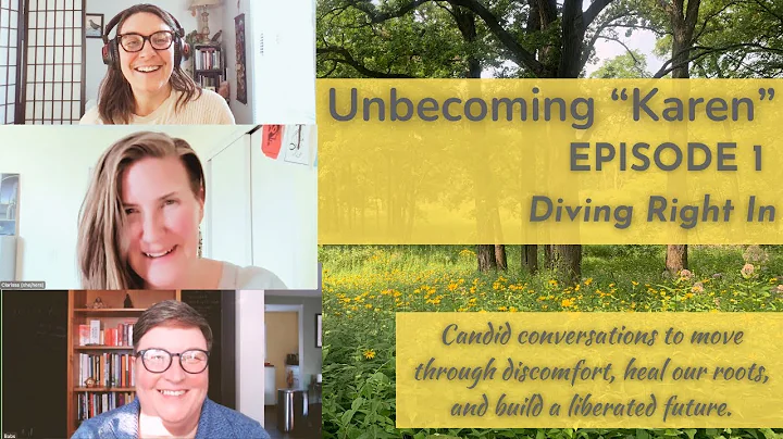 Unbecoming "Karen" a Candid Conversation: Livestream - Episode 1