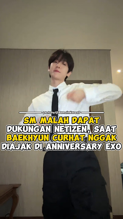 SM Malah Dapat Dukungan Netizen, Saat Baekhyun Curhat Nggak Diajak di Anniversary EXO #kpop #shorts