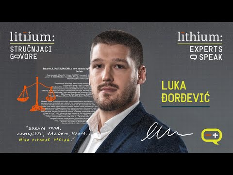 Litijum: Stručnjaci govore | GOST Luka Đorđević, advokat | ENGLISH SUBTITLE
