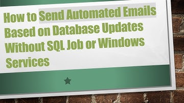 How to Send Automated Emails Based on Database Updates Without SQL Job or Windows Services