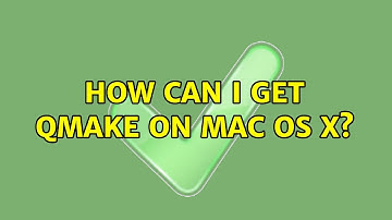 How can I get qmake on Mac OS X? (6 Solutions!!)