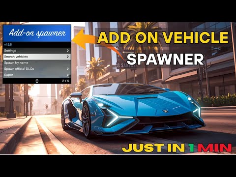 How to Install Add On Vehicle Spawner in GTA 5 | Spawn Custom Cars Easily