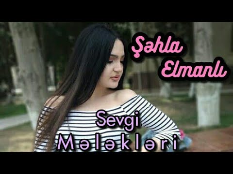 Sehla Elmanli - Sevgi Melekleri 2019