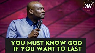 YOU MUST KNOW GOD • THIS IS THE KEY TO STAMINA TO LAST - Apostle Joshua Selman