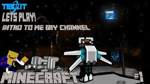 Lets Play! Minecraft Tekkit intro to me and my channel #1