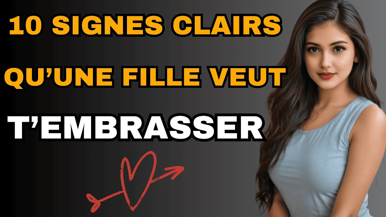 « 10 signes psychologiques qu’elle veut que tu l’embrasses 💋 (Ne rate pas ta chance) »