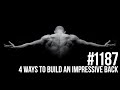 Mind Pump Episode #1187 | Four Ways to Build an Impressive Back