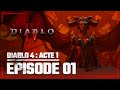 Diablo 4  acte 1  lets play fr  episode 01 dbut de notre aventure en enfer