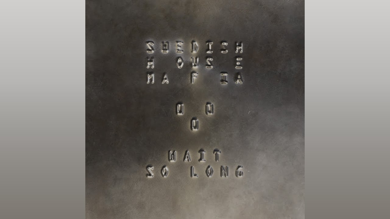 Swedish House Mafia - Wait So Long (Extended Mix) Swedish House Mafia - Wait So Long (Extended Mix)