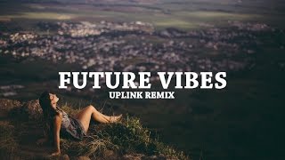 K.Safo & Alex Skrindo - Future Vibes feat. Stewart Wallace (Uplink Remix)