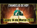 EVANGELIO DE HOY Lunes 14 de Marzo 2022 con el Padre Marcos Galvis