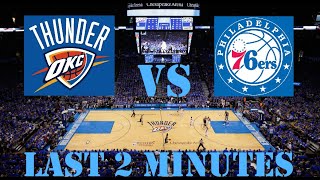 (NBA) Oklahoma City Thunder VS Philadelphia 76ers (Last 2 Minutes)