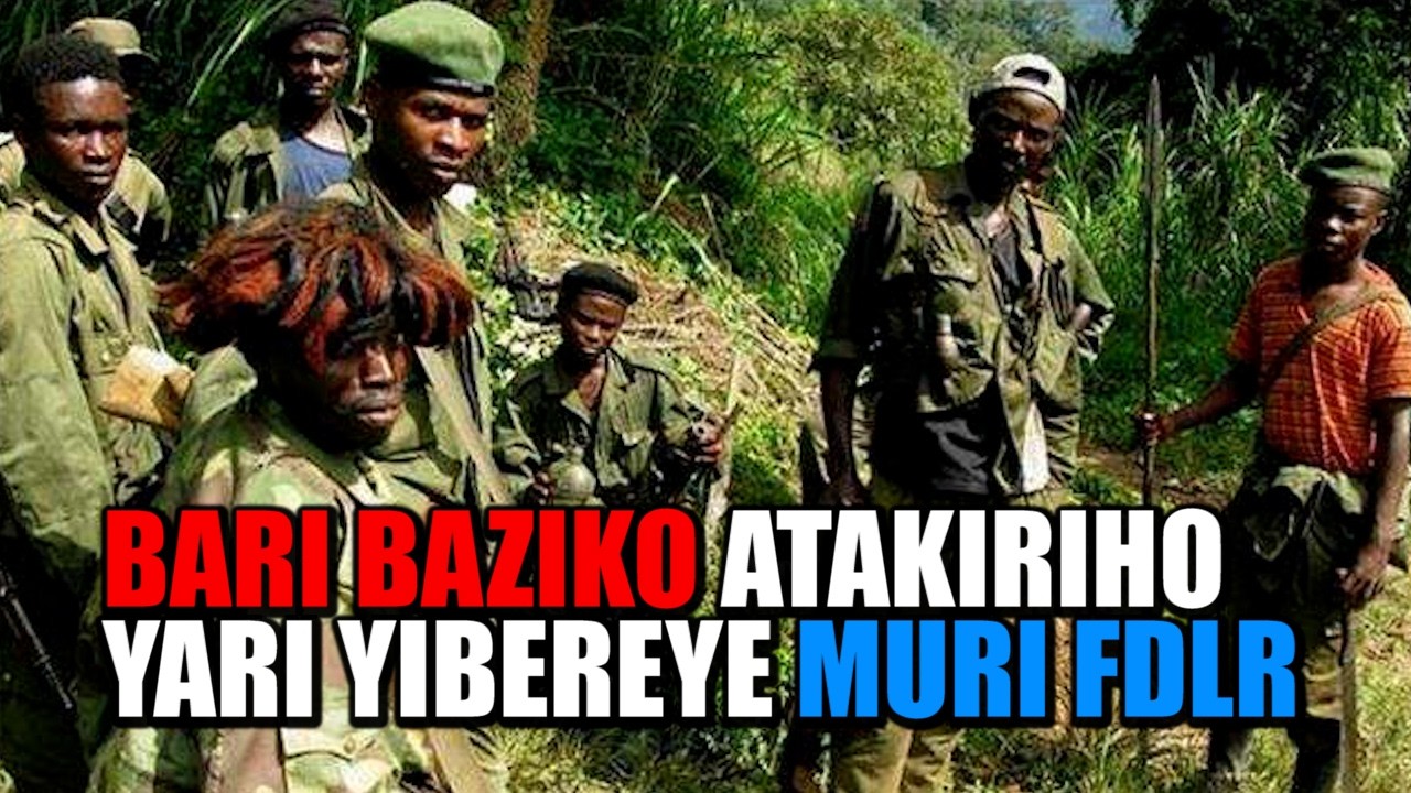 🚨BARI BAZIKO YAPFUYE 🚨YARAGEZE KURI LT.COL.MURI FDLR AHITAMO GUTAHA