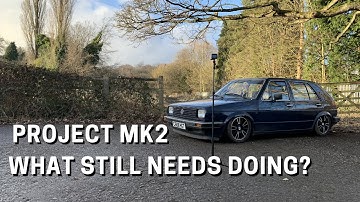 Project Mk2 Golf -  What Still Needs Sorting?