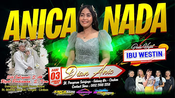 🔴LIVE ANICA NADA ( DIAN ANIC ) | SIANG 03 JANUARI 2024 | GUMULUNG TONGGOH | GREGED | CIREBON
