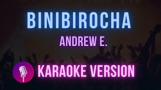 Binibirocha - Andrew E. ( Karaoke Remastered Version ) Hit Songs Karaoke
