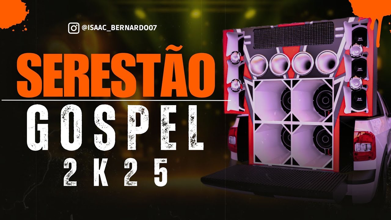 SERESTÃO GOSPEL 2K25 / Arrocha Gospel 2025 Coletânea VL.11 @Isaacplayproducoes 