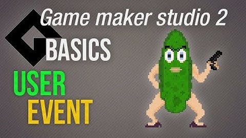 🔴Game Maker Studio 2 | Basics - User Event