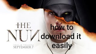How to download and watch THE NUN 2018 IN ANDROID OR IN PC FOR FREE
