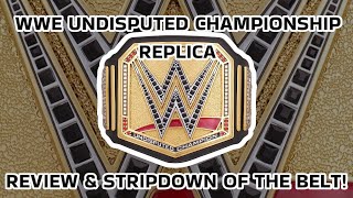 WWE UNDISPUTED CHAMPIONSHIP REVIEW & STRIP DOWN OF PARTS! Comparison with Universal Replica Belt!