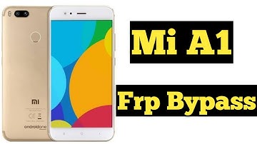 Mi A1 Frp Bypass | Mi A1 Frp Bypass Without Pc 2022