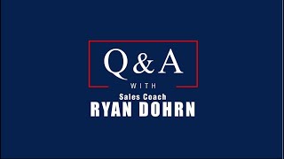 Proposal Follow Up - Ryan Dohrn - Q&A Sales Training Tips and Sales Advice