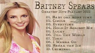 The Best Of Britney spears  2022 .Britney spears Greatest hits 2022