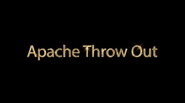 Apache Throw Out