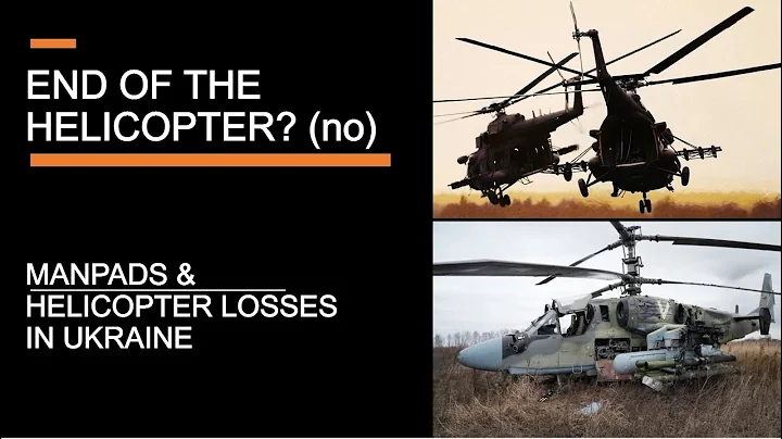 End of the Helicopter? (no) - MANPADS and helicopter losses in Ukraine - DayDayNews