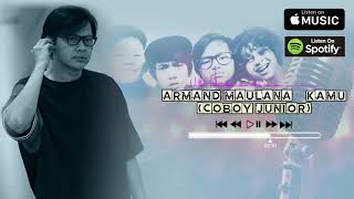 Armand Maulana - KAMU Coboy Junior lirik