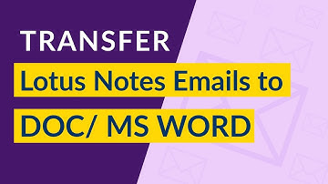 How to Transfer Lotus Notes NSF Email to Word Document Efficiently ?