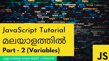 JavaScript Variables | Part 2 | Tutorial for Beginners in Malayalam (Step-By-Step) in 2020
