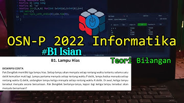 Pembahasan Soal OSN P Informatika 2022 #B1 Lampu Hias part 1 by Matematikawan Kampung