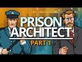 Prison Architect | STRONG FOUNDATIONS (#1)