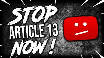 Article 13 Explained and How it will Affect Everyone #SaveYourInternet
