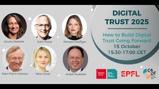 Digital Trust 2025 | HIGH LEVEL PANEL: HOW TO BUILD DIGITAL TRUST GOING FORWARD - 15:30-17:00 CET