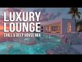 Luxury Lounge Music | Relaxing Beach Chillout Mix 2026 ~ Smooth Summer Vibes for Relaxation