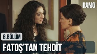 Fatoş'tan Tehdit! | Ramo 6.  Bölüm