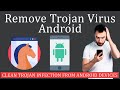 How to Remove Trojan Virus from Android Devices?