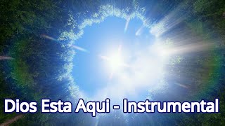 Dios Esta Aqui  -  Instrumental